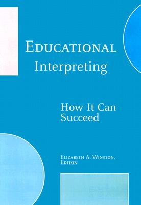 Educational Interpreting: How It Can Succeed
