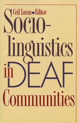 Sociolinguistics in Deaf Communities (Volume 1) (Gallaudet Sociolinguistics)