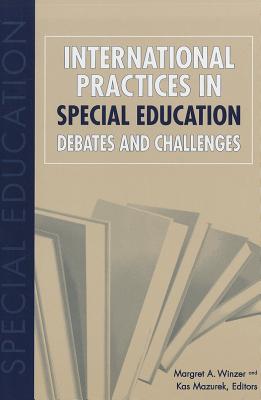 International Practices in Special Education: Debates and Challenges