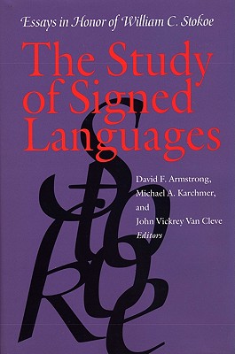The Study of Signed Languages: Essays in Honor of William C. Stokoe
