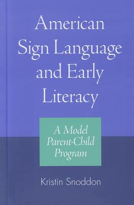 American Sign Language and Early Literacy: A Model Parent-Child Program