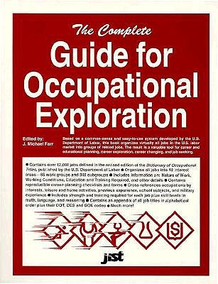 The Complete Guide for Occupational Exploration: An Easy-To-Use Guide to Exploring over 12,000 Job Titles Based on Interests, Experience, Skills, and Other Factors (Career Reference Books)