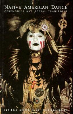 Native American Dance: Ceremonies and Social Traditions