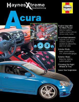 HAYNES XTREME CUSTOMIZING ACURA