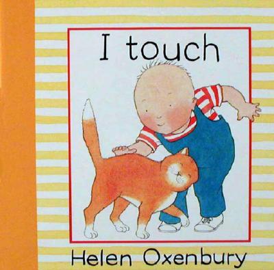 I Touch (Baby Beginner Board Books)