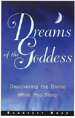 Image for Dreams of the Goddess: Discovering the Divine While You Sleep