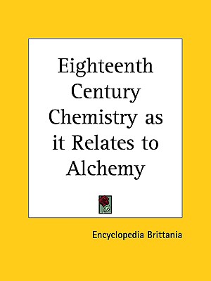 Eighteenth Century Chemistry as it Relates to Alchemy
