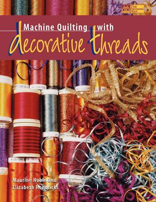 Machine Quilting with Decorative Threads