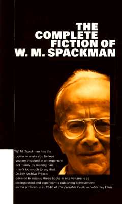 Complete Fiction of W. M. Spackman (American Literature (Dalkey Archive))