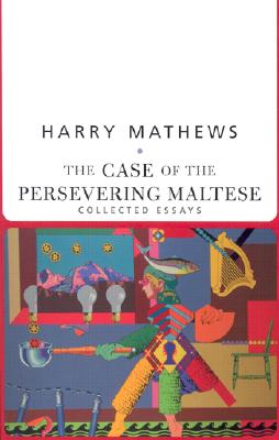 The Case of the Persevering Maltese: Case of the Persevering Maltese: Collected Essays (American Literature (Dalkey Archive))