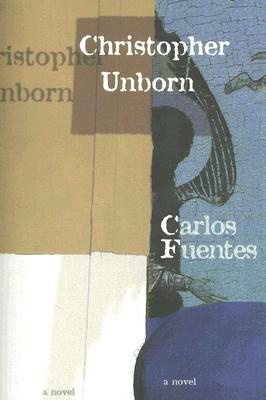 Christopher Unborn (Latin American Literature Series)
