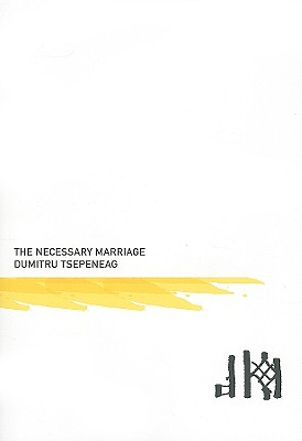 Necessary Marriage (Romanian Literature Series)