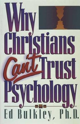 Image for Why Christians Can't Trust Psychology