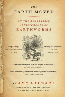 Image for The Earth Moved: On the Remarkable Achievements of Earthworms