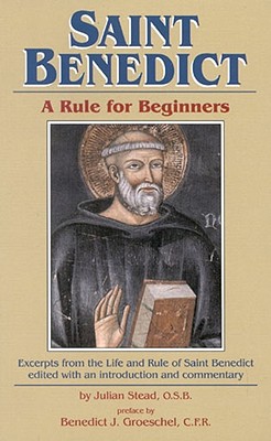 SAINT BENEDICT A Rule for Beginners