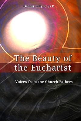 Beauty of the Eucharist: Voices from the Church Fathers