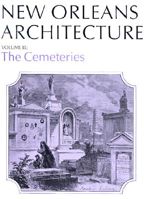 New Orleans Architecture: The Cemeteries