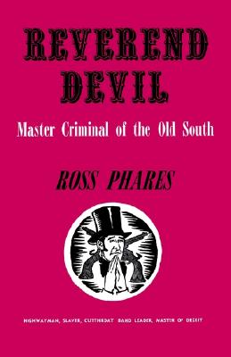 Image for Reverend Devil: Master Criminal of the Old South Reverend Devil: Master Criminal of the Old South