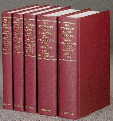 The Expositor's Greek New Testament (5 Volumes)
