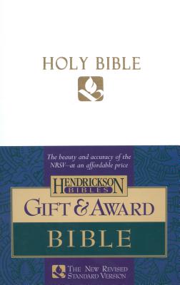 NRSV Gift and Award Bible White: New Revised Standard Version, Gift & Award Hendrickson