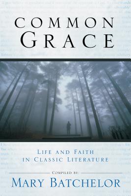 Image for Common Grace: Life And Faith in Classic