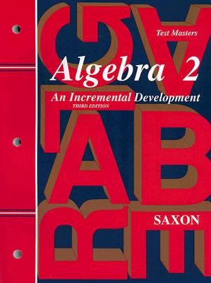 Saxon Algebra 2, 3rd Edition, Saxon Algebra 2, 3rd Edition Test Master