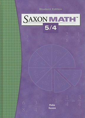 Saxon Math 5/4 Student Edition 2004