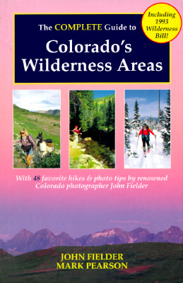 Complete Guide to Colorado's Wilderness Areas