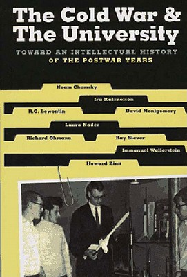 Image for The Cold War & the University: Toward an Intellectual History of the Postwar Years The Cold War & the University: Toward an Intellectual History of the Postwar Years
