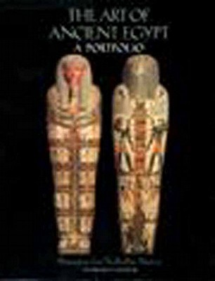 The Art of Ancient Egypt: A Portfolio : Masterpieces from the Brooklyn Museum (The New Press Portfolio Series)