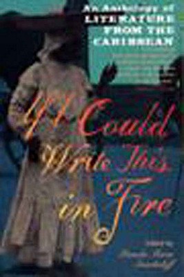 Image for If I Could Write This in Fire: An Anthology of Literature from the Caribbean