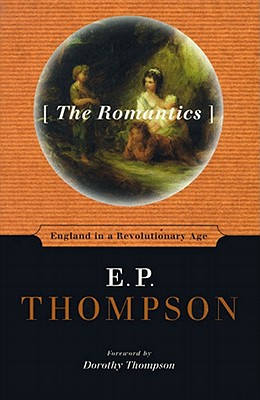 The Romantics: England in a Revolutionary Age