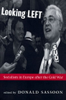 Looking Left: Socialism in Europe after the Cold War