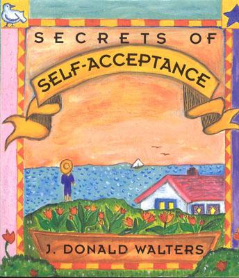 Secrets of Self-Acceptance (Secrets Gift Books)
