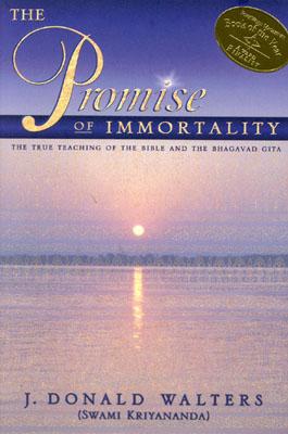 The Promise of Immortality: The True Teaching of the Bible and the Bhagavad Gita