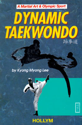 Dynamic Taekwondo: A Martial Art & Olympic Sport