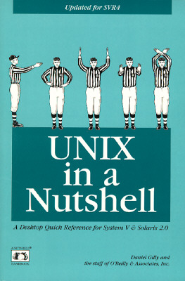 UNIX in a Nutshell: System V Edition: A Desktop Quick Reference for System V Release 4 and Solaris 2.0 (In a Nutshell (O'Reilly))