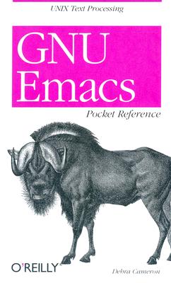 GNU Emacs Pocket Reference: UNIX Text Processing