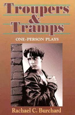 Troupers and Tramps: A Unique Collection of One-Person Plays