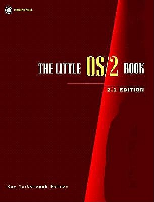 The Little Os/2 Book: 2.1 Edition Nelson, Kay Yarborough