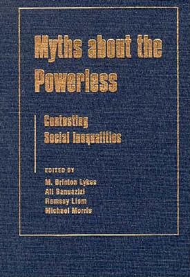 Myths about the Powerless: Contesting Social Inequalities
