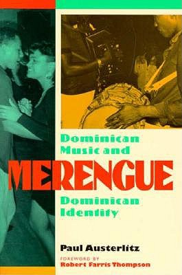 Merengue : Dominican Music and Dominican Identity
