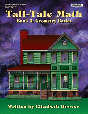 Tall-Tale Math: Book 3, Geometry Basics (Grades 5-8)