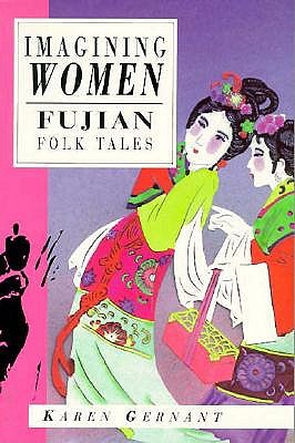 Imagining Women: Fujian Folk Tales (International Folk Tale Series)