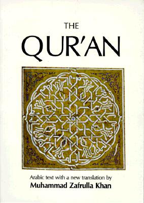 The Quran: The Eternal Revelation Vouchsafed to Muhammad the Seal of the Prophets