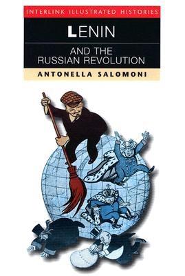 Lenin and the Russian Revolution (Interlink Illustrated Histories)