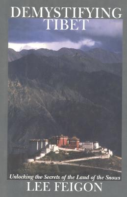 Image for Demystifying Tibet: Unlocking the Secrets of the Land of the Snows