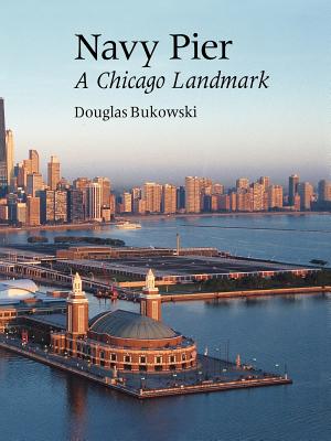 Image for Navy Pier: A Chicago Landmark