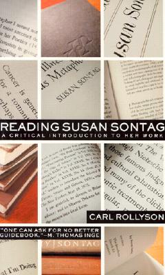 Reading Susan Sontag: A Critical Introduction to Her Work