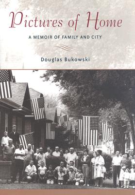 Pictures of Home: A Memoir of Family and City